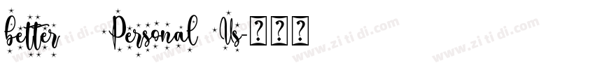 better   Personal Us字体转换